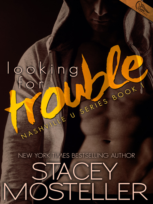 Title details for Looking for Trouble by Stacey Mosteller - Available